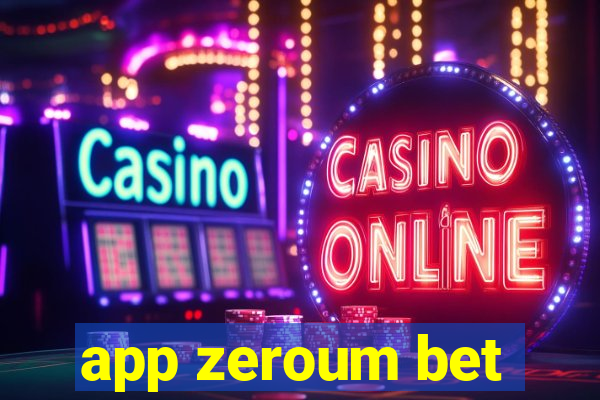 app zeroum bet